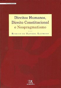 Direitos Humanos, Direito Constitucional e Neopragmatismo