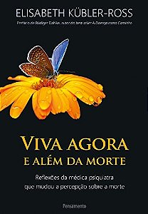 Viva Agora e Alem da Morte