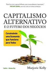 Capitalismo Alternativo e o Futuro dos Negocios
