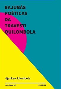 Bajubas Poeticas da Travesti Quilombola