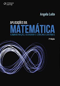 Aplicacoes da Matematica: Administracao, Economia e Ciencias Contabeis