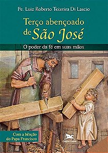 Terco Abencoado de Sao Jose - o Poder da Fe em Suas Maos