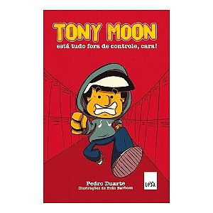 Tony Moon: Esta Tudo Fora de Controle, Cara!