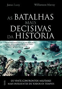 Batalhas Mais Decisivas da Historia, as
