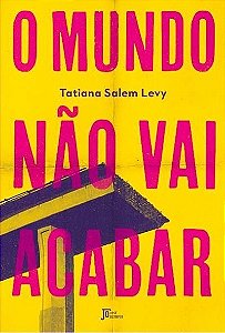 Mundo Nao Vai Acabar, O