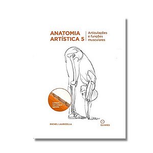 Anatomia Artistica 5: Artitulacoes e Funcoes Musculares
