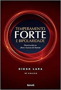 Temperamento Forte e Bipolaridade - Dominando os Altos e Baixos do Humor