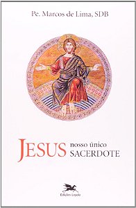 Jesus Nosso Unico Sacerdote