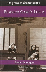Bodas de Sangue - Col. Grandes Dramaturgos