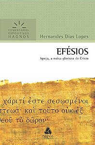 Efesios: Comentarios Expositivos Hagnos: Igreja, a Noiva Gloriosa de Cristo