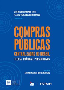 Compras Publicas Centralizadas no Brasil - Teoria, Pratica e Perspectivas