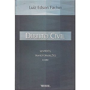 Direito Civil - Sentidos, Transformacoes e Fim