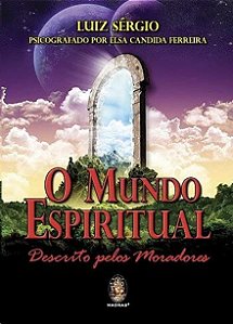 Mundo Espiritual Descrito Pelos Moradores, O