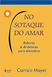 No Sotaque do Amar - Roteiros e Dinamicas para Encontros
