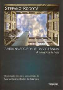 Vida na Sociedade da Vigilancia, A: a Privacidade Hoje