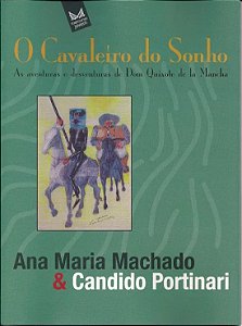 Cavaleiro do Sonho, o - as Aventuras e Desventuras de Dom Quixote de La Man