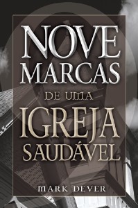 Nove Marcas de Uma Igreja Saudavel