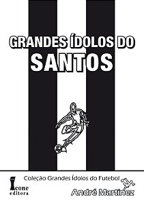 Grandes Idolos do Santos