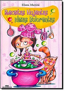 Receitas Nojentas - Ideias Bolorentas