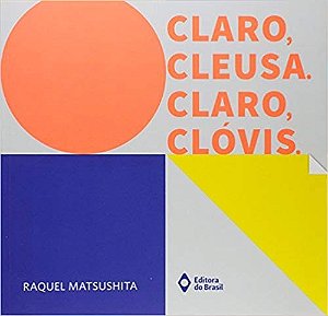 Claro, Cleusa. Claro, Clovis.