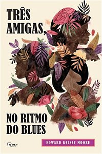 Tres Amigas, no Ritmo do Blues