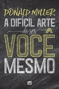 Dificil Arte de Ser Voce Mesmo, A