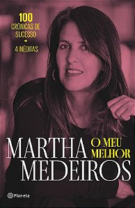 Meu Melhor, O: 100 Cronicas de Sucesso + 4 Ineditas