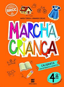 Marcha Crianca Calig. C/ Ort. e Gramatica- 4 Ano -
