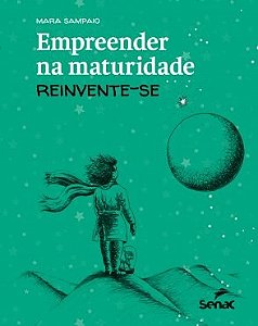 Empreender na Maturidade: Reinvente-se