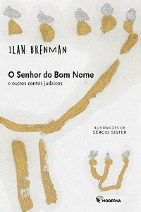 Senhor do Bom Nome e Outros Contos Judaicos, O