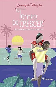 Tempo de Crescer: Historias de Meninos e Meninas