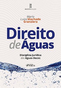Direito de águas - Disciplina Jurídica das águas Doces - 5ª Ed - 2023