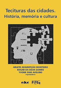 Tecituras das Cidades - Historia, Memoria e Cultura