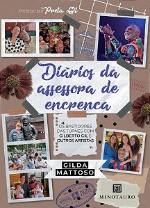 Diarios da Assessora de Encrenca: os Bastidores das Turnes com Gilberto Gil