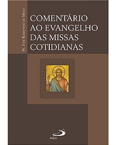 Comentario ao Evangelho das Missas Cotidianas
