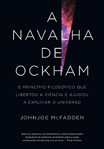 A Navalha de Ockham - o Principio Filosofico Que Libertou a Ciencia e Ajudo