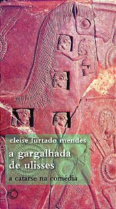 Gargalhada de Ulisses, a - Catarse na Comedia, A