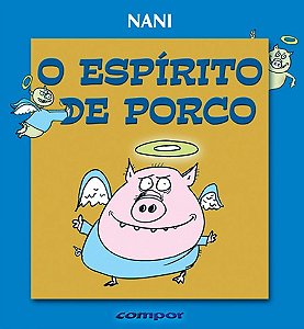 Espirito de Porco, O