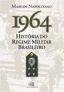 1964: Historia do Regime Militar Brasileiro