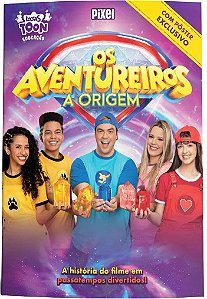Aventureiros, Os: a Origem