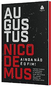 Ainda Não é o Fim - Encontrando Esperança e Consolo Nas Palavras de Jesus S