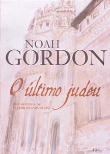 Ultimo Judeu, O: Uma Historia de Terror na Inquisicao