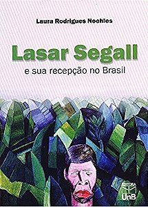 Lasar Segall e Sua Recepcao no Brasil