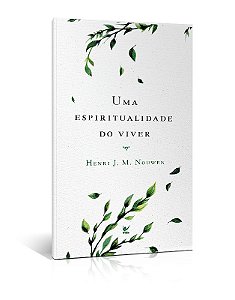 Espiritualidade do Viver, Uma