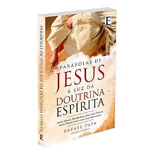 Parabolas de Jesus Luz da Dout. Espirita - Vol. 01