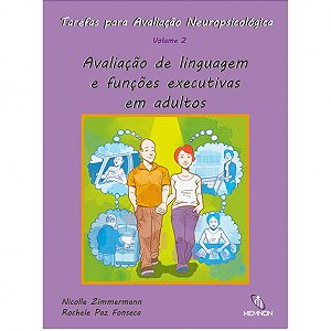 Tarefas para Avaliacao Neuropsicologica: Avaliacao de Linguagem e Funcoes E