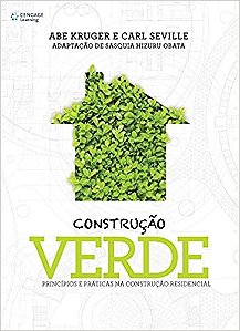 Construcao Verde - Principios e Praticas na Construcao Residencial