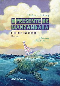 Presente de Manzandaba e Outras Aventuras, o - e Outras Aventuras