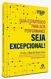 Guia Estrategico para Alta Performance: Seja Excepcional!