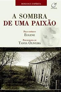 Sombra de Uma Paixao, A